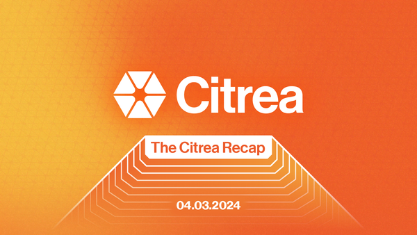The Citrea Recap