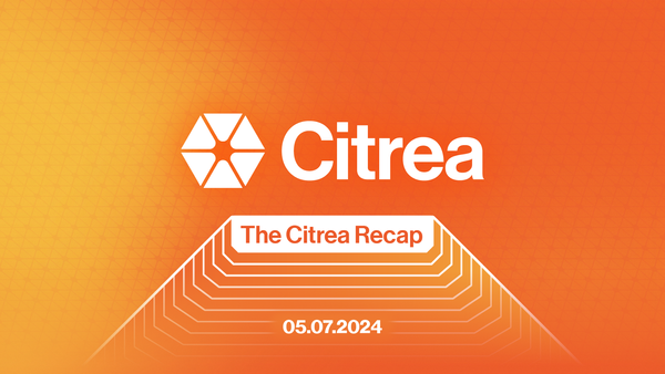 The Citrea Recap – June