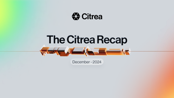 The Citrea Recap — December